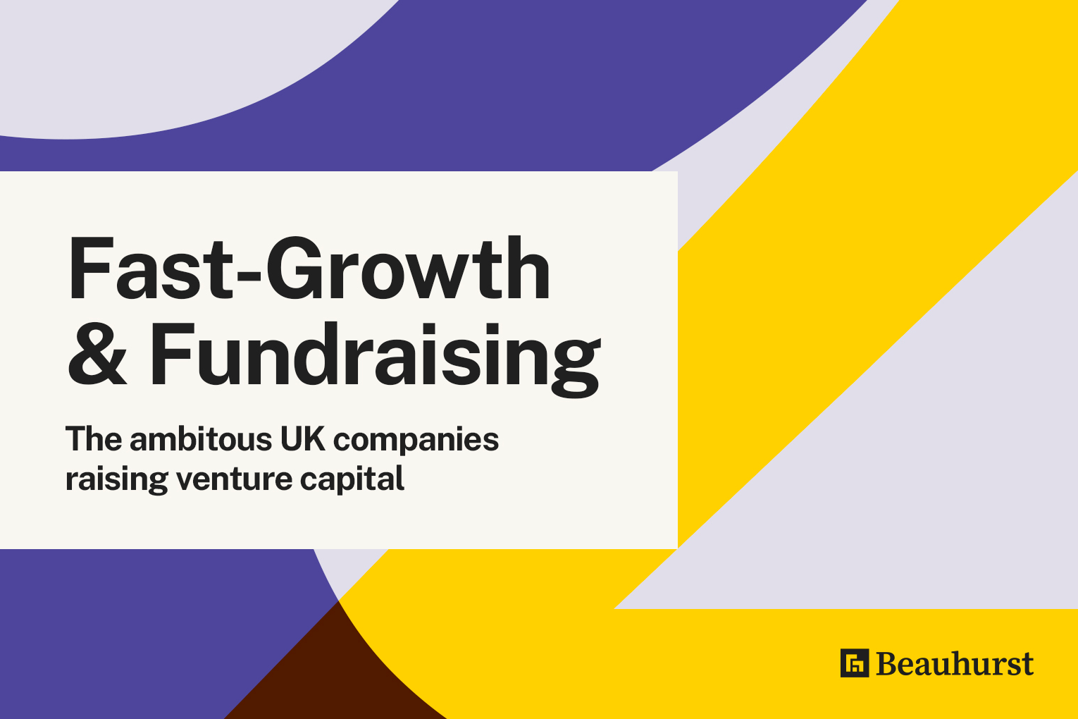 Fast-Growth & Fundraising — the ambitious UK companies raising venture capital cover