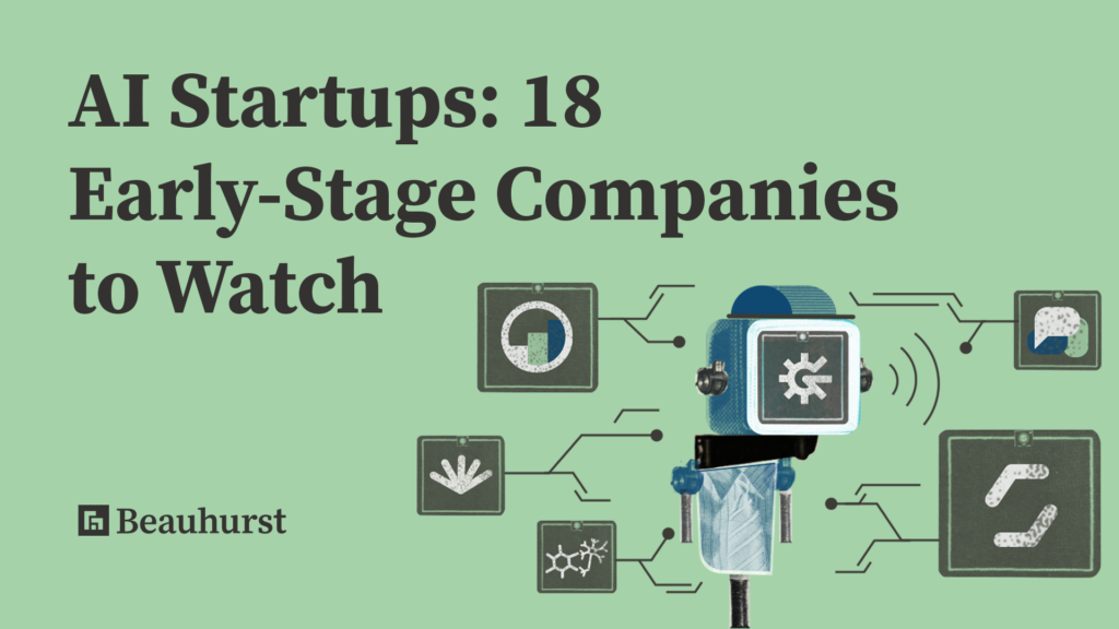 AI Startups: 18 Early-Stage Companies to Watch