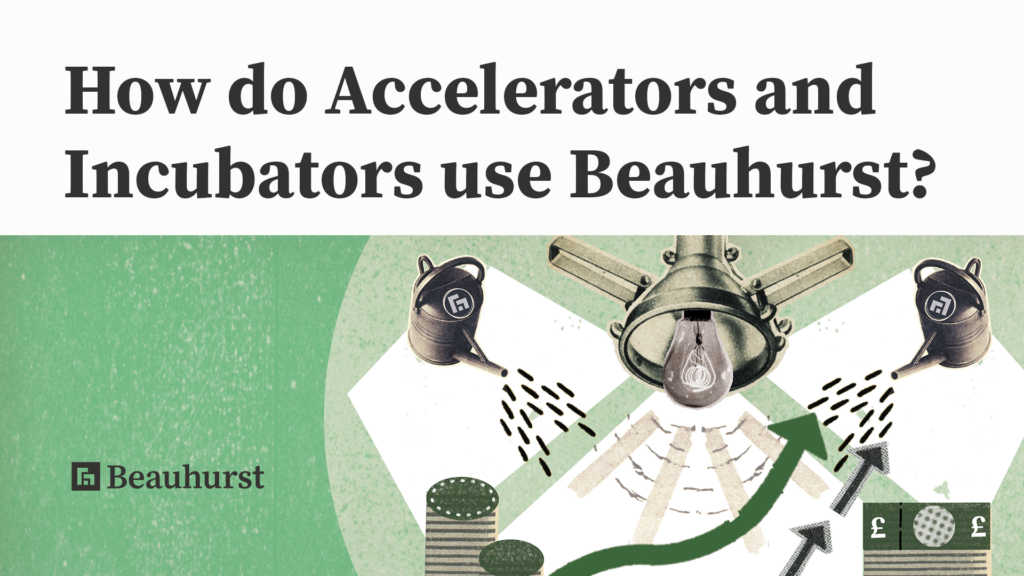 How Do Accelerators and Incubators Use Beauhurst?