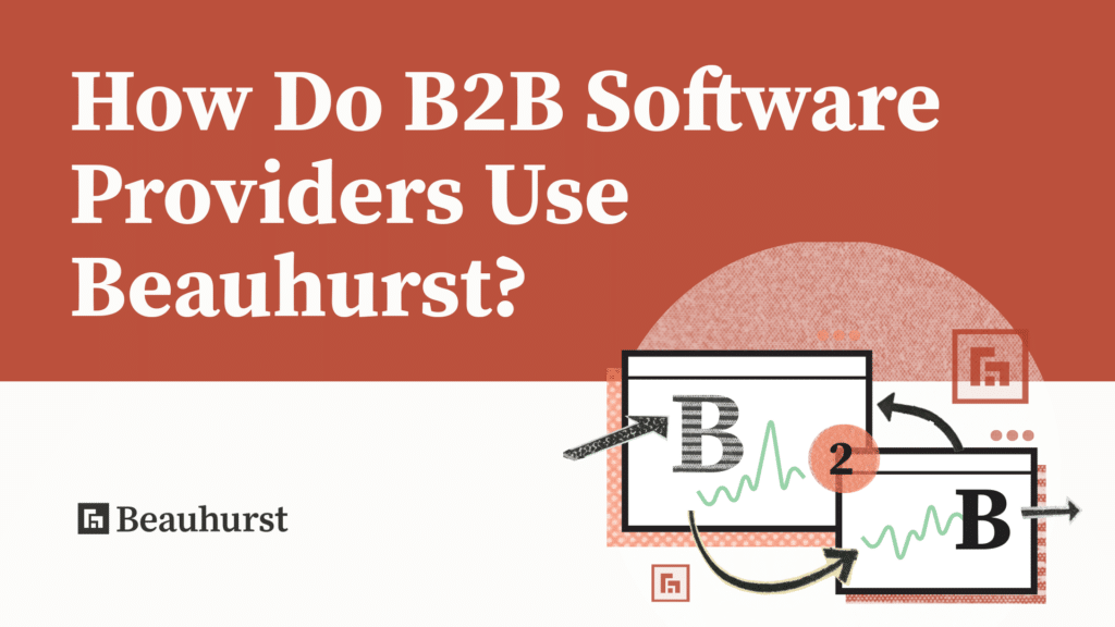 How Do B2B Software Providers Use Beauhurst?